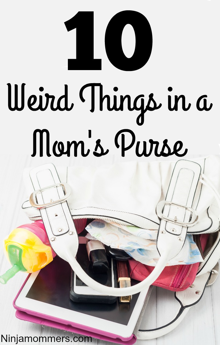 Weird Things in Moms Purse