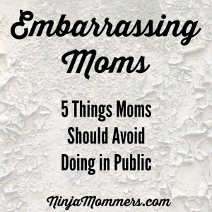 Embarrassing Moms