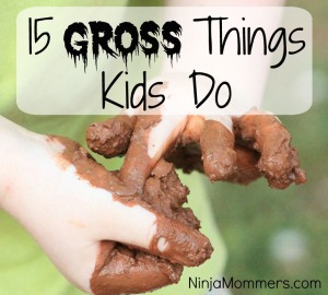 Gross things kids do