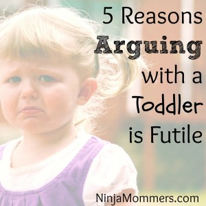 Arguing with toddlers