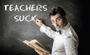 Teachers SUCK